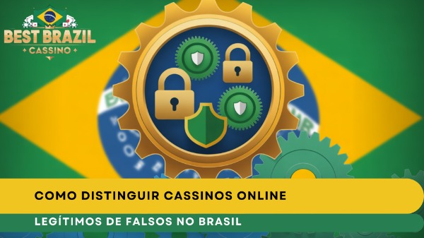 Como Distinguir Cassinos Online Legítimos de Falsos no Brasil